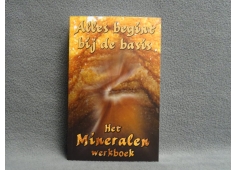 Alles begint bij de basis. Het mineralen werkboek